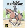 I Love Dressage Coloring Book -Horse Supply Store l i love dressage coloring 44886.1666558968.1280.1280